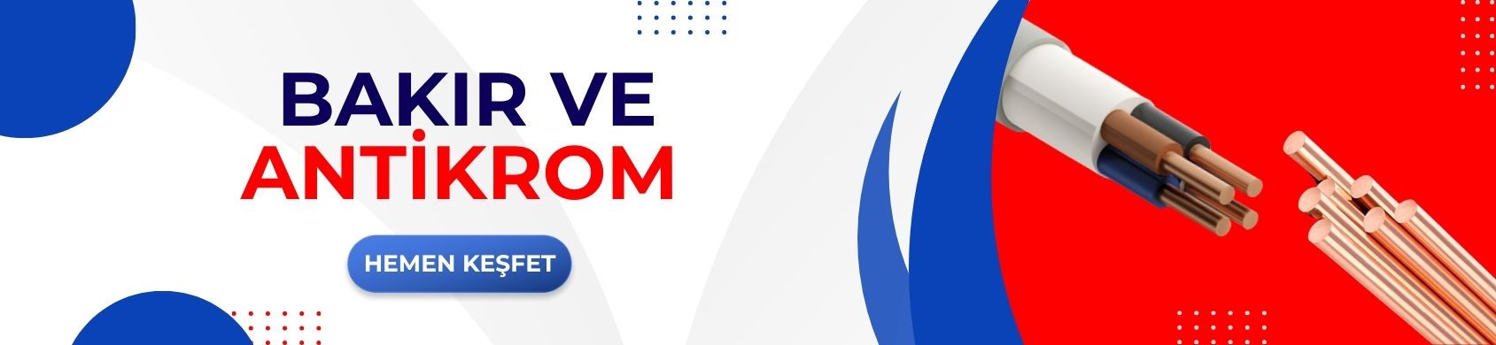 Bakır ve Antikrom Kablolar